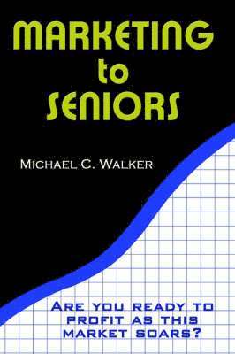 bokomslag Marketing to Seniors