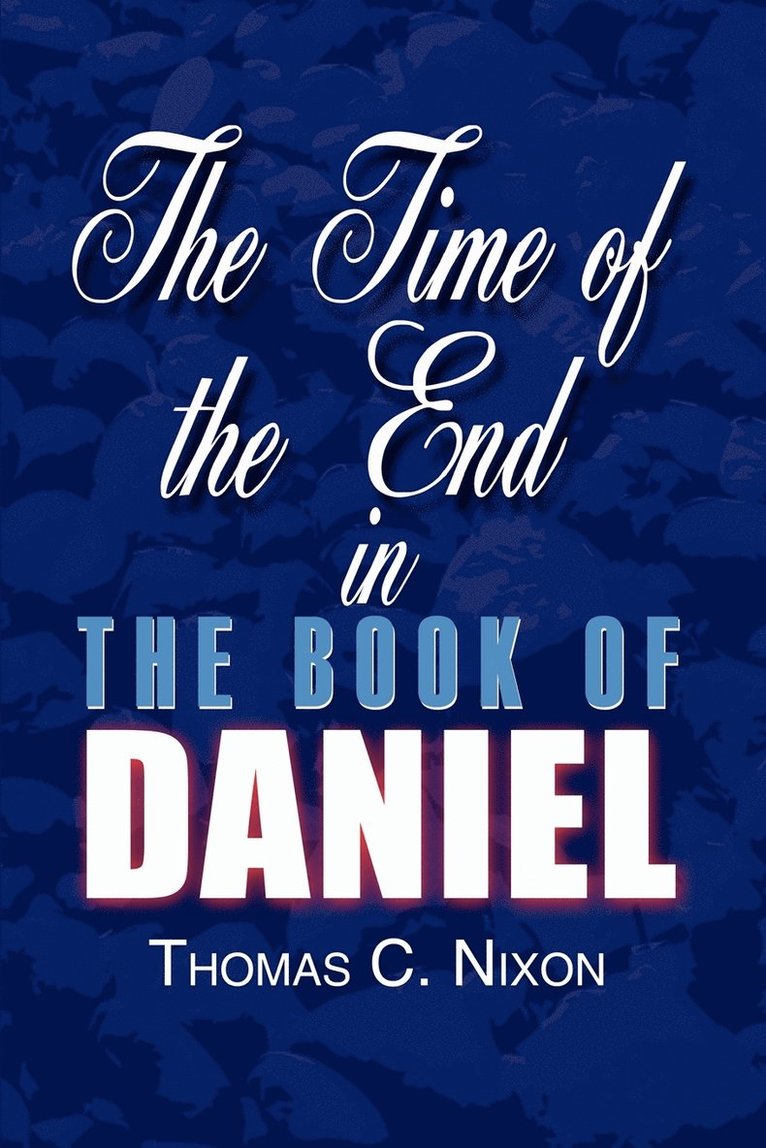 Time of the End in the Book of Daniel