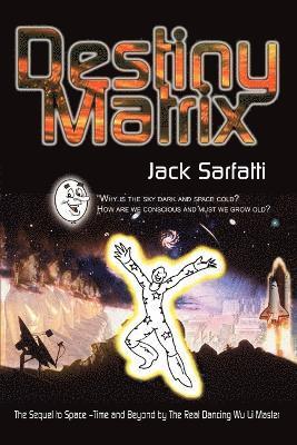 Jack Sarfatti - Destiny Matrix, Häftad