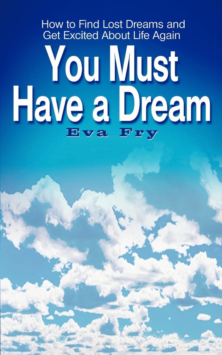 Eva Fry - You Must Have a Dream, Häftad