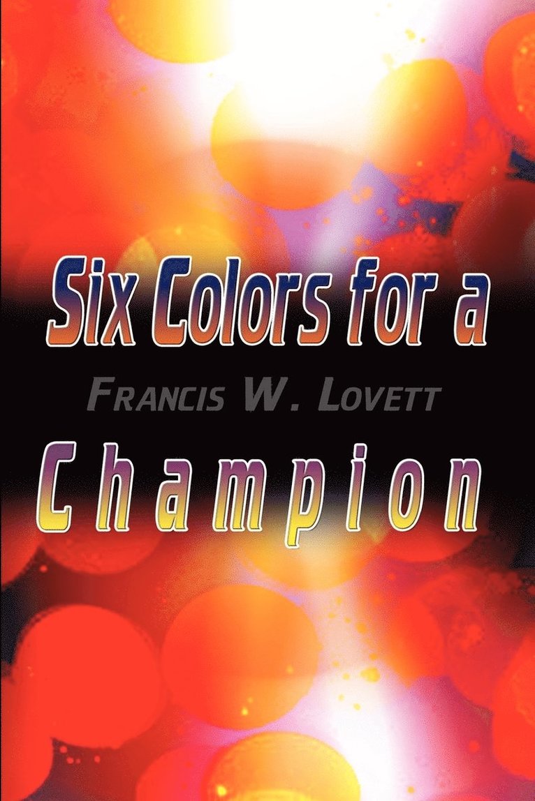 Six Colors for a Champion 1