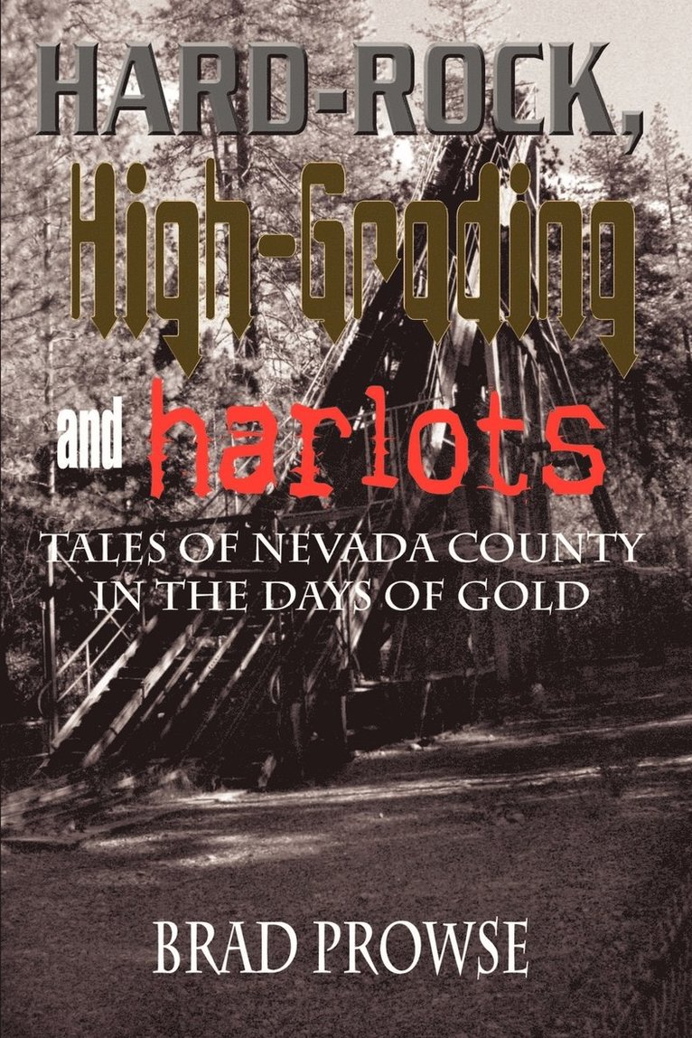 Brad Prowse - Hard-rock, High-grading and Harlots, Häftad