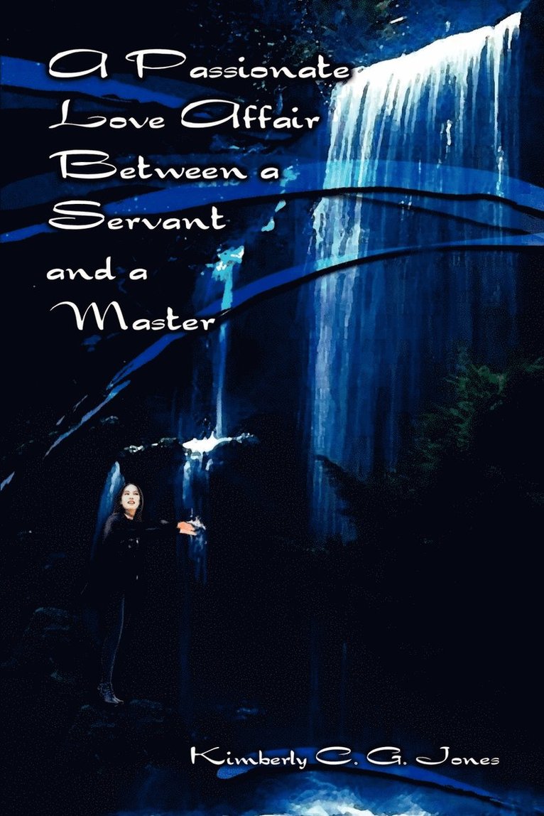 Kimberly C. G. Jones - Passionate Love Affair Between a Servant and a Master, Häftad