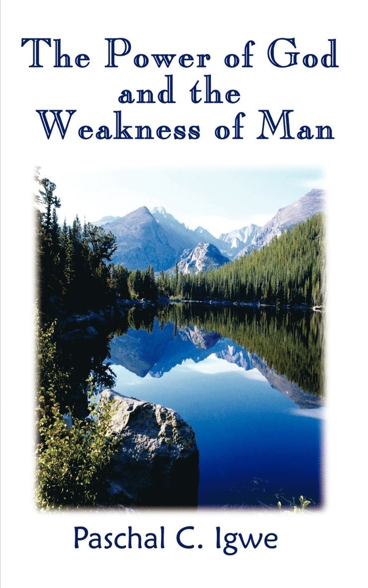 The Power of God and the Weakness of Man 1