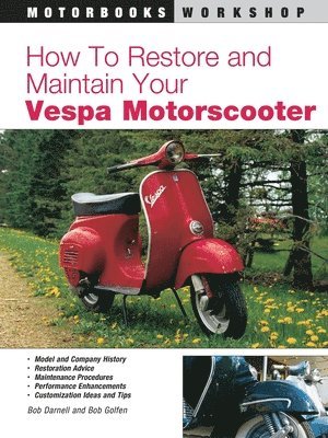 How to Restore and Maintain Your Vespa Motorscooter 1