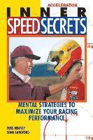 bokomslag Inner Speed Secrets: Mental Strategies to Maximize Your Racing Performance