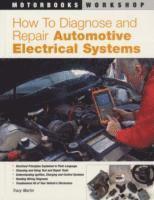 bokomslag How to Diagnose and Repair Automotive Electrical Systems