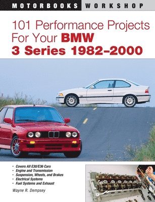 bokomslag 101 Performance Projects for Your BMW 3 Series 1982-2000