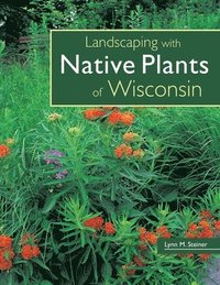 bokomslag Landscaping with Native Plants of Wisconsin