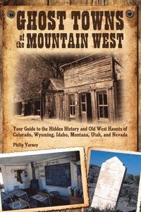 bokomslag Varney, P: Ghost Towns of the Mountain West
