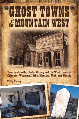 bokomslag Varney, P: Ghost Towns of the Mountain West