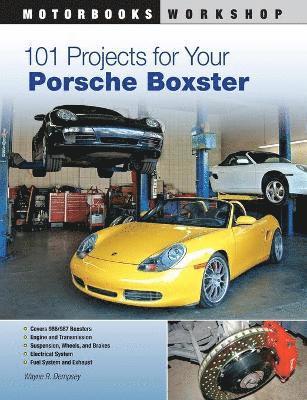 101 Projects for Your Porsche Boxster 1