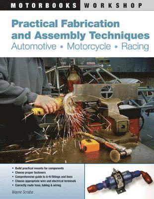 bokomslag Practical Fabrication and Assembly Techniques: Automotive, Motorcycle, Racing