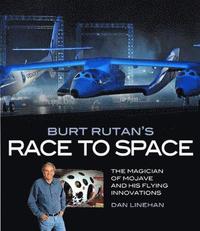 bokomslag Burt Rutan's Race to Space