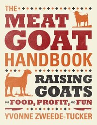 bokomslag The Meat Goat Handbook