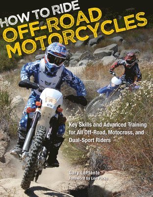 Gary LaPlante, Gary Laplante, Gary, LaPlante - How to Ride Off-Road Motorcycles, Häftad