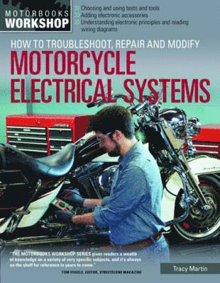 bokomslag How to Troubleshoot, Repair, and Modify Motorcycle Electrical Systems