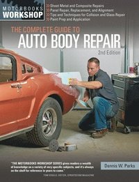 bokomslag The Complete Guide to Auto Body Repair, 2nd Edition