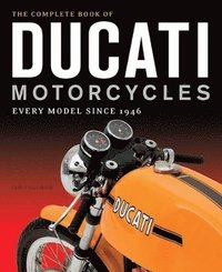 bokomslag The Complete Book of Ducati Motorcycles
