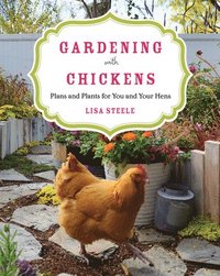 bokomslag Steele, L: Gardening with Chickens