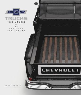 Chevrolet trucks - 100 years of building the future