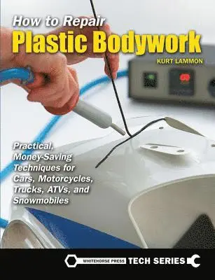 Kurt Lammon - How to Repair Plastic Bodywork: Practical, Money-Saving Techniques for Cars, Motorcycles, Trucks, ATVs, and Snowmobiles, Häftad. Tillgänglighet: Lägg i varukorg