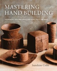 bokomslag Mastering Hand Building