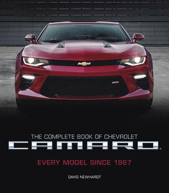 Complete book of chevrolet camaro, 2nd edition - every model since 1967
