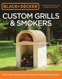 bokomslag Black & Decker Custom Grills & Smokers