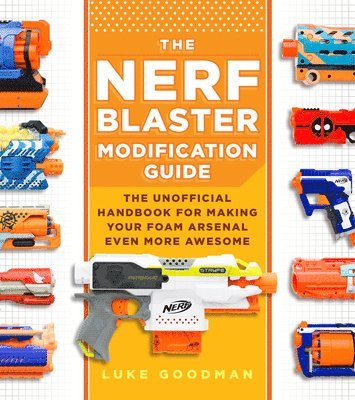 bokomslag The Nerf Blaster Modification Guide