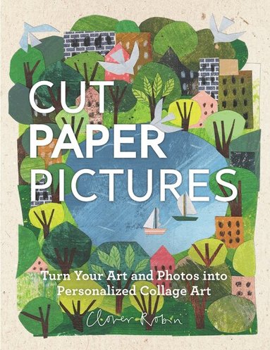 Clover Robin - Cut Paper Pictures, Inbunden