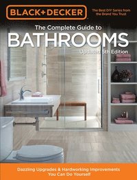 bokomslag Black & Decker Complete Guide to Bathrooms 5th Edition