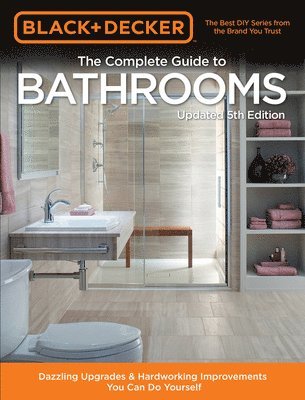 Black & Decker Complete Guide to Bathrooms 5th Edition 1