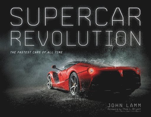 John Lamm - Supercar Revolution, Inbunden