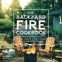 bokomslag The Backyard Fire Cookbook