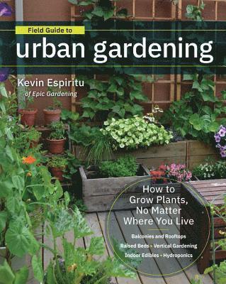 Kevin Espiritu - Field Guide to Urban Gardening, Häftad
