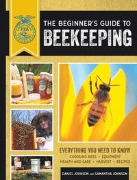 bokomslag The Beginner's Guide to Beekeeping