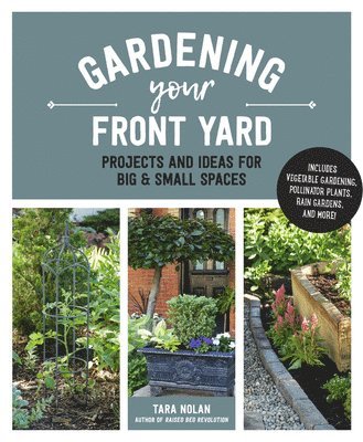 Nolan, T: Gardening Your Front Yard