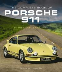 bokomslag The Complete Book of Porsche 911: Every Model Since 1964