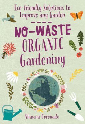 No-Waste Organic Gardening 1