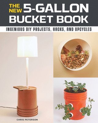 Chris Peterson - The New 5-Gallon Bucket Book, Häftad