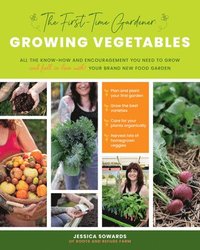 bokomslag The First-Time Gardener: Growing Vegetables: Volume 1