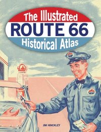 bokomslag The Illustrated Route 66 Historical Atlas