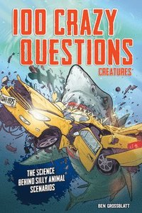 bokomslag 100 Crazy Questions: Creatures