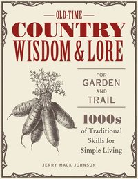 bokomslag Old-Time Country Wisdom and Lore for Garden and Trail