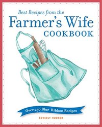 bokomslag Best Recipes from the Farmer's Wife Cookbook