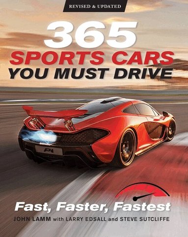 John Lamm, Steve Sutcliffe, Larry Edsall, James Mann, Kris Palmer - 365 Sports Cars You Must Drive, Häftad