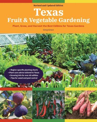 Texas Fruit & Vegetable Gardening, 2nd Edition 1