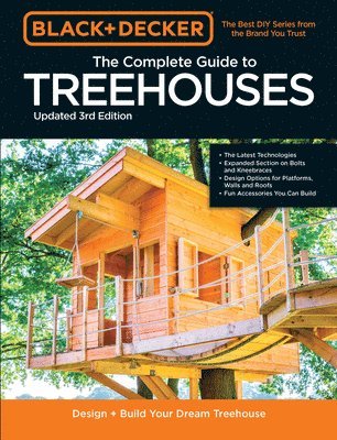 bokomslag Black & Decker The Complete Photo Guide to Treehouses 3rd Edition