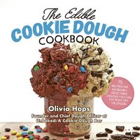 bokomslag The Edible Cookie Dough Cookbook